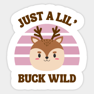 Just a Lil' Buck Wild - Animals - Kids Shirt & Onesie Sticker